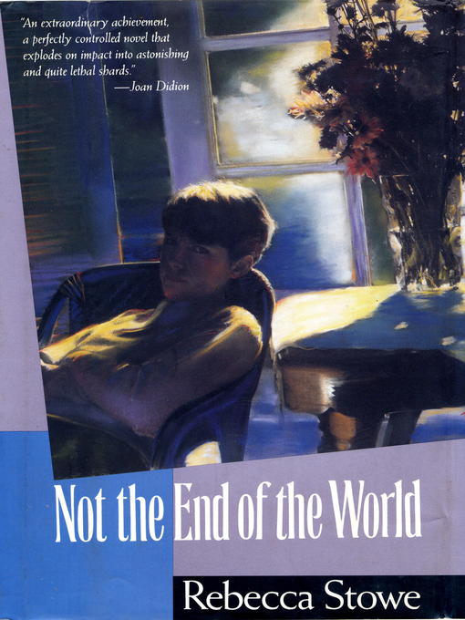 Title details for NOT THE END OF THE WORLD by Rebecca Stowe - Available